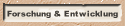 Forschung & Entwicklung
